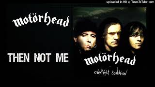 Motorhead - Them Not Me
