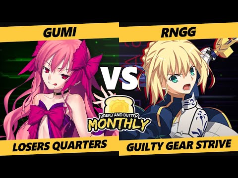 Bread and Butter 27 Losers Quarters - GUMI (D.A. Noel) Vs. RNGG (Saber) Melty Blood: Type Lumina