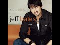 Jeff Bates-That'll Get You Ten
