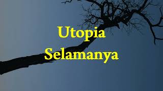 Download lagu Utopia - Selamanya - Amour Lyric mp3 Download lagu Utopia - Selamanya - Amour Lyric mp3