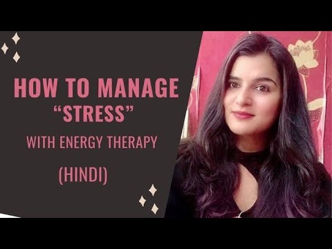 How to manage Stress with Energy Therapy (Hindi) by Rajeeta