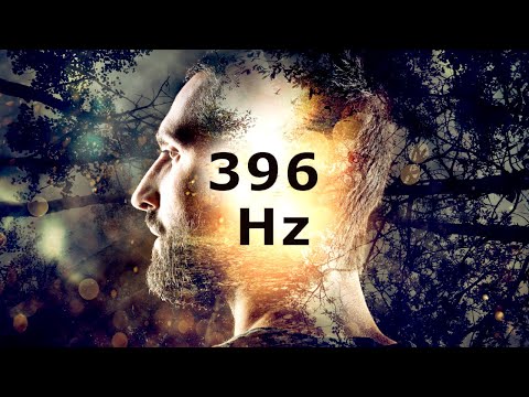 396 Hz Destroy Unconscious Blockages • Cleanses Fear and Negative Energy • Meditation and Healing