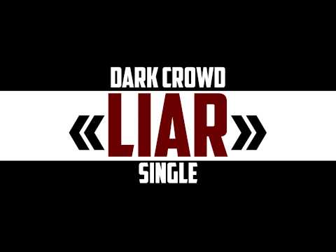 DARK CROWD - LIAR