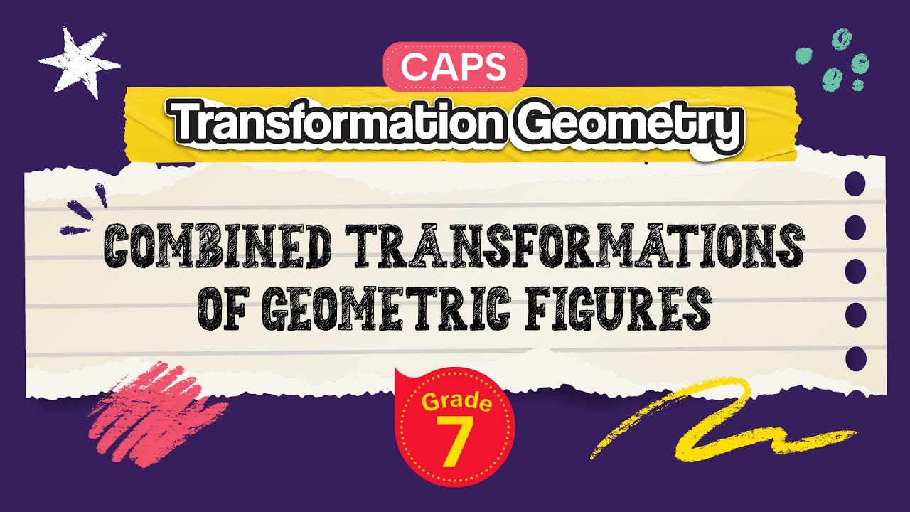 Combined Transformations of Geometric Figures
