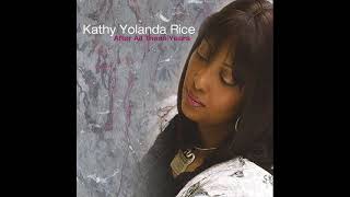 Kathy Yolanda Rice  -   After All These Years