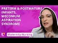 Preterm and Postmature Infants, Meconium Aspiration Syndrome - Maternity Nursing | @LevelUpRN