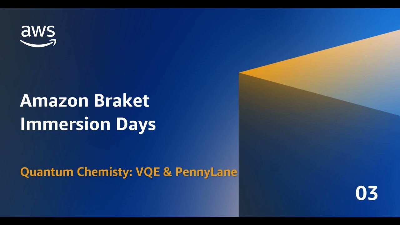 Immersion Days: Quantum Chemistry with VQE and PennyLane | Amazon Web Services