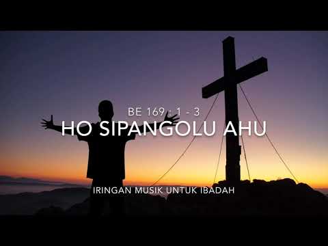 IRINGAN MUSIK UNTUK IBADAH - BE 169 HO SIPANGOLU AHU