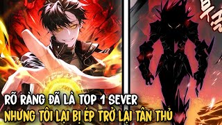 FULL BỘ | Người Chơi Top 1 Sever Bị Ép Trở Lại Tân Thủ - Sức Mạnh Của Ngươi Chơi Mới | Review Manhwa