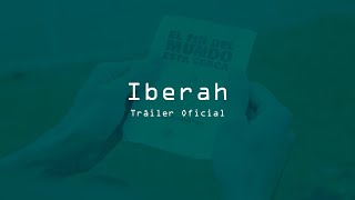 IBERAH | Tráiler Oficial