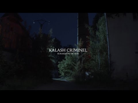 Kalash Criminel - Écrasement de tête