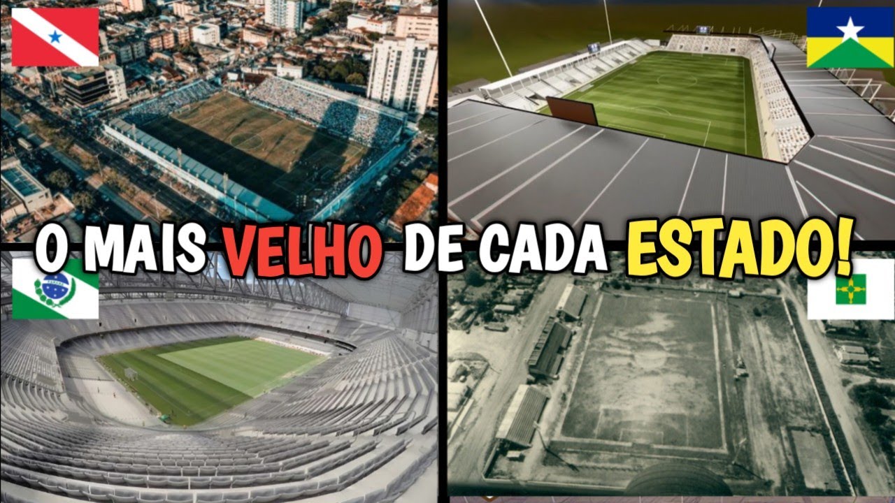 O ESTÁDIO MAIS ANTIGO de CADA ESTADO do BRASIL
