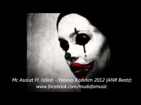 Mc AsaLet Feat. İstilah Arslan - Yalancı Kadınım 2012 ( ANR Beatz )