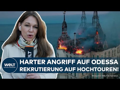 UKRAINE KRIEG: Russen greifen Odessa an - Offensive bei Rekrutierungen läuft auf Hochtouren