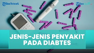 Jenis-jenis Penyakit Diabetes, Diabetes Tipe 1 hingga Diabetes Tipe 2