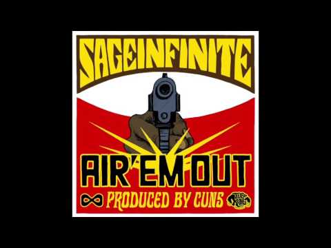 Sage Infinite - Air 'Em Out (Prod. Cuns)