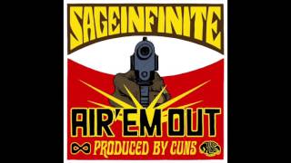 Sage Infinite - Air 'Em Out (Prod. Cuns)