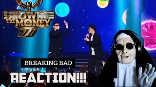 Show Me The Money777 [7회] 오르내림 - ′브레이킹배드′ (Feat. 기리보이) | REACTION!!!
