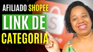 Afiliado Shopee, como criar link de categoria para compartilhar?