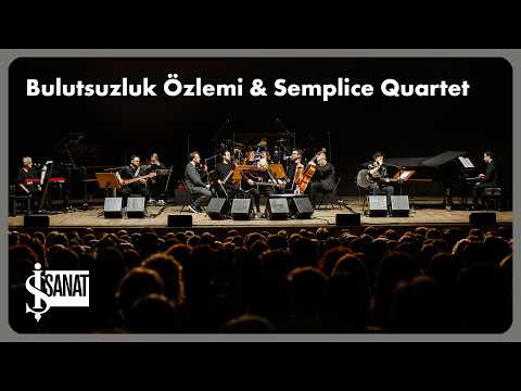 Bulutsuzluk Özlemi Akustik | Semplice Quartet & Murat Cem Orhan
