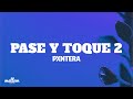 Pase Y Toque 2 Pxntera Lyrics