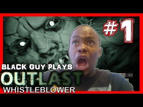 Black Guy Plays Outlast Whistleblower -  Part 1 - Outlast Whistleblower PS4 Gameplay Walkthrough