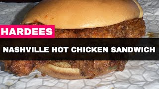 Hardees Nashville Hot Chicken Sandwich