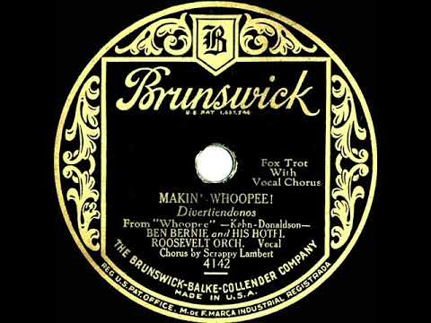 1928 Ben Bernie - Makin’ Whoopee! (Scrappy Lambert, vocal)