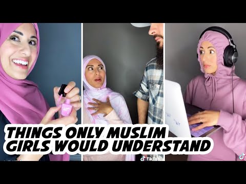 Things only Muslim girls would understand 