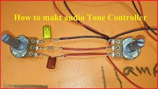 how to make tone controller for audio amplifier || electrohelpcare