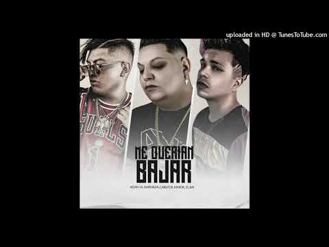 Me Querian Bajar - Adan La Amenaza ❌ Carlitos Junior ❌ El BAI