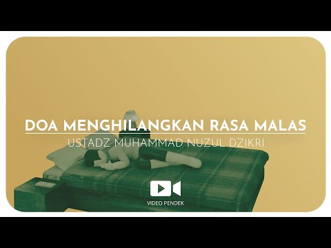DOA MENGHILANGKAN RASA MALAS (1 menitan)