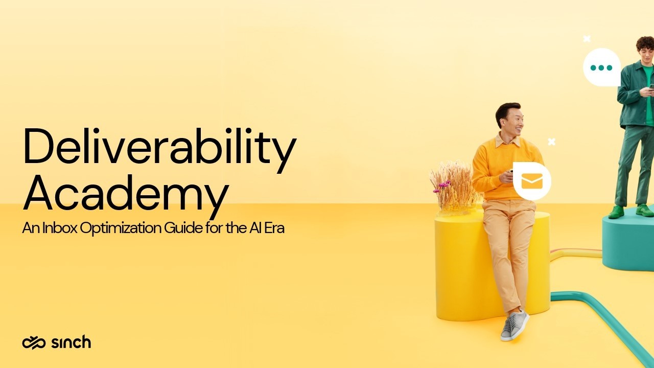 Deliverability Academy: An inbox optimization guide for the AI era