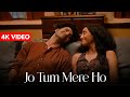 Jo Tum Mere Ho Anuv Jain 4K Video Hairaan Hoon Ki Kuch Bhi Na Mangu Kabhi Main