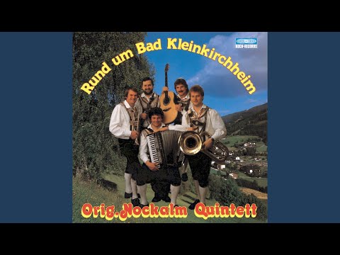 Oh Bergwelt Wie Schön Bist Du - Nockalm Quintett