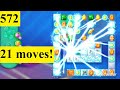 Candy Crush Soda Saga Level 572 21 Moves Version 3 Stars No Booster Clear Them All