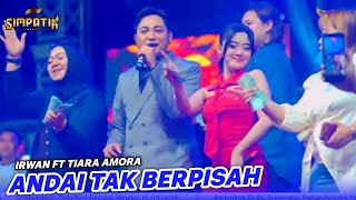 Download lagu TIARA AMORA FT IRWAN - ANDAI TAK BERPISAH - SIMPATIK MUSIC - SOP BUAH IRINE PUSAT - KLK AUDIO mp3