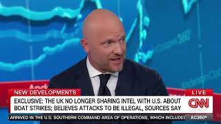 CNN: AC 360 - NOVEMBER 11, 2025 - UK NO LONGER SHARING INTEL WITH US ABOUT SUSPECTED DRUG BOATS