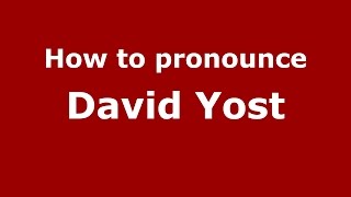 How to pronounce David Yost