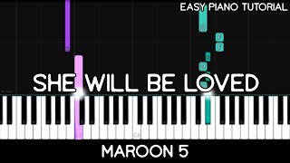 Maroon 5 - She Will Be Loved (Easy Piano Tutorial)