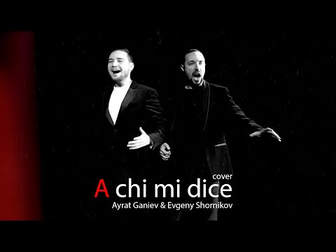 Айрат Ганиев и Евгений Шорников - A chi mi dice (Il Volo)