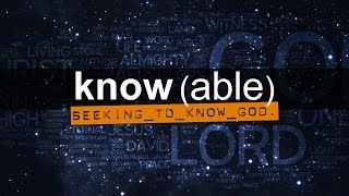 Know(able) - The Lord Will Provide