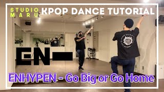 Download lagu ENHYPEN - Go Big or Go Home ダンスレクチャー｜KPOP Dance Tutorial｜Dance Studio MARU (Macken) mp3