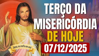 TERÇO DA MISERICÓRDIA DE HOJE OFICIAL - 07/12/2025