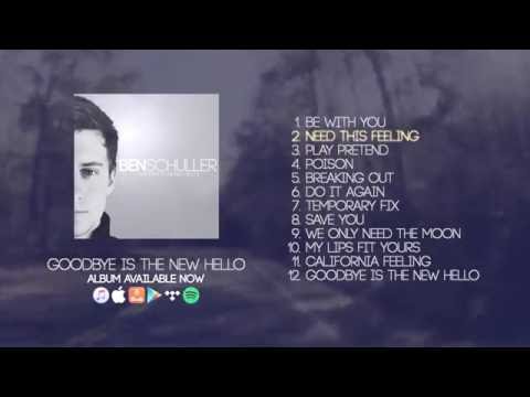 Ben Schuller - Full Album - Goodbye is the New Hello