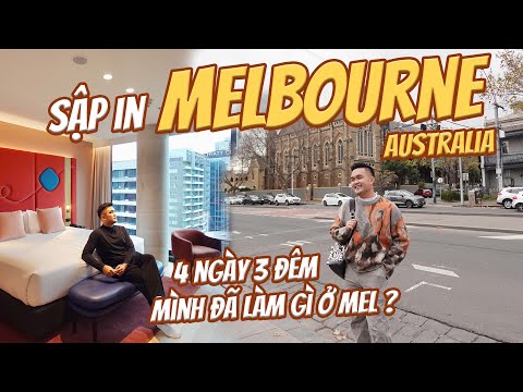 SẬP IN MELBOURNE || 4 ngày 3 đêm đi đâu ăn gì ở Mel ? || SẬP CHANNEL