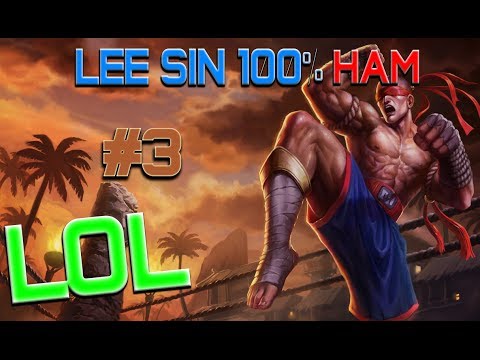 Lee Sin goes 100% HAM - KING OF HAM #3