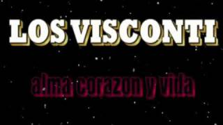 Los Visconti   Alma corazon y vida