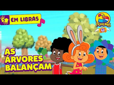 As Árvores Balançam - 3 Palavrinhas - Libras Volume 7