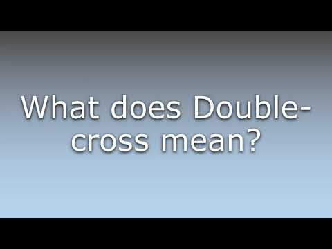 What does Double-cross mean?